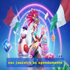 sac juazeiro ba agendamento